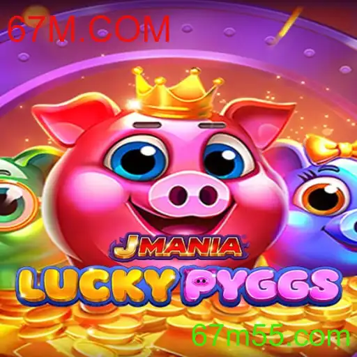 Descubra o Jogo JManiaLuckyPyggs e Sua Conexão com 67M.COM